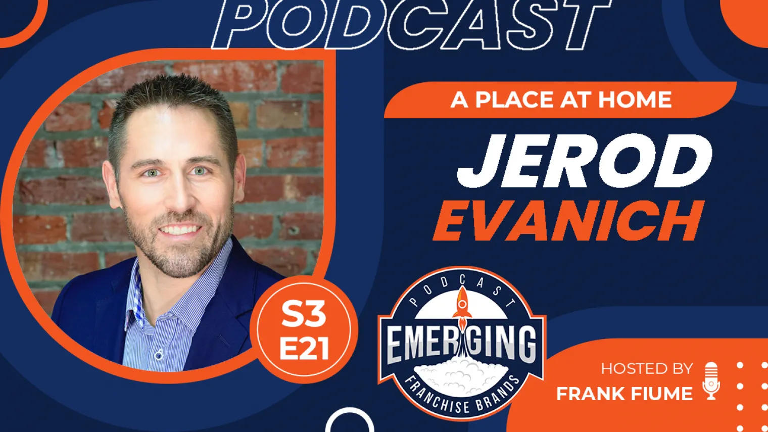 Episode image for A Place at Home: Jerod Evanich on Building a Purpose-Driven Senior Care Franchise