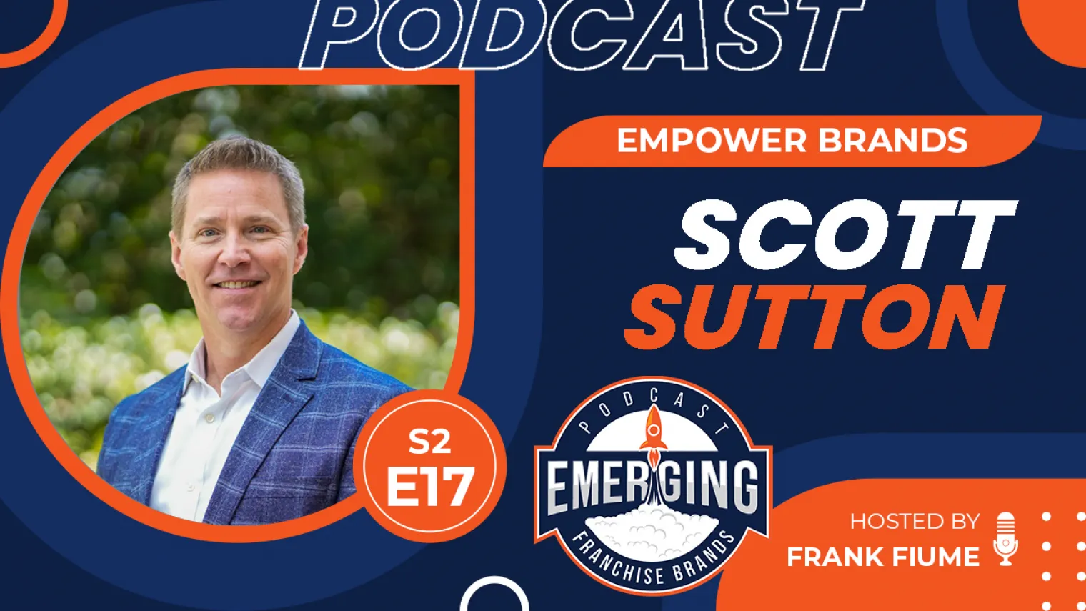 Episode image for Scott Sutton on Mastering Franchise Growth: Insights from Empower Brands’ CDO