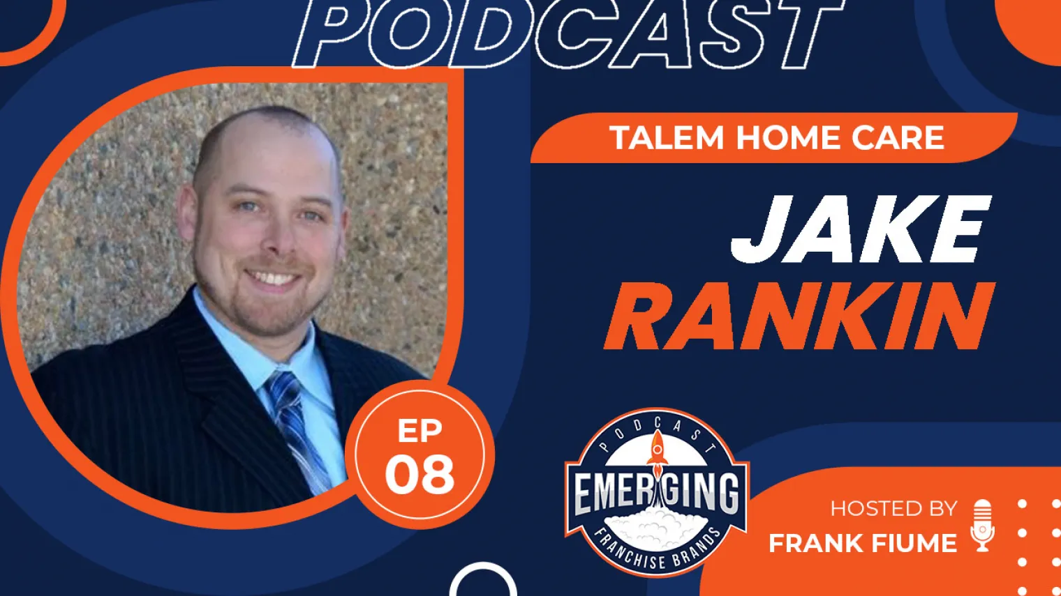 Episode image for Transforming Senior Care: Talem Home Care's Franchise Journey with Jake Rankin